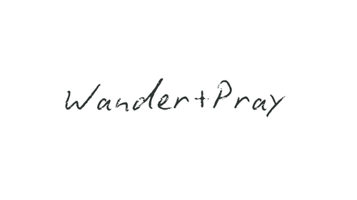 Wander + Pray